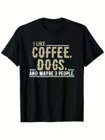 Gift T-shirt for Women and Men with I Like Coffee Dogs and Maybe 3 People, 100% Pure Cotton, Single-sided Printing (Color: Black, size: XXXL)