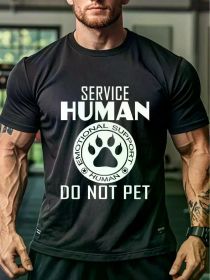 Men's 100% Cotton "Service Human Do Not Pet" T-Shirt - Soft & Comfortable Casual Short-Sleeve Crew Neck with Emotional Support Dog Print (Color: Black, size: XXL)